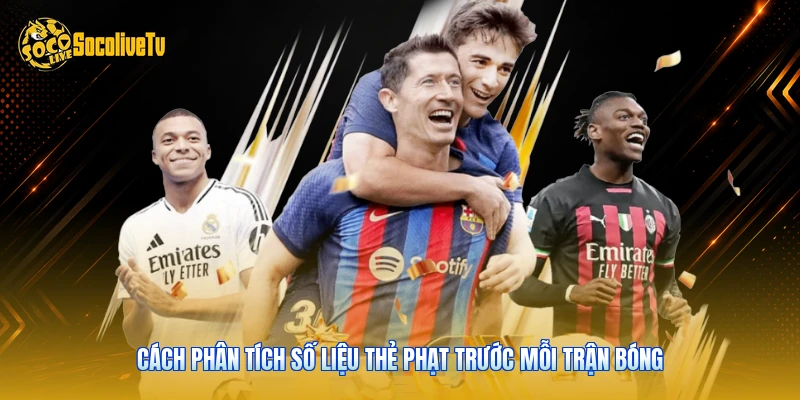 Kèo Thẻ Phạt Là Gì - Tìm Hiểu Phân Tích Dữ Liệu Top 1 3 Cách phân tích số liệu thẻ phạt trước mỗi trận bóng