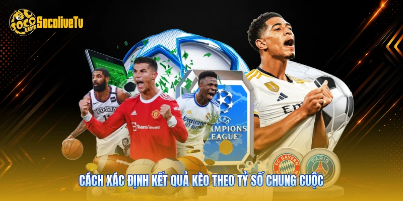 Kèo Chấp 1.25 - Cập Nhật Thông Tin Mới Nhất 2026 Hiện Nay 2 Cách xác định kết quả kèo theo tỷ số chung cuộc
