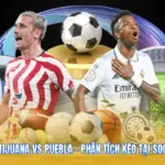 Club Tijuana Vs Puebla - Phân Tích Kèo Tại Socolive