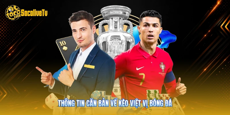 Thông tin căn bản về kèo việt vị bóng đá 